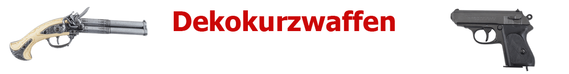 Deko Kurzwaffen